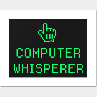 Computer Whisperer – Computer Nerd Posters and Art